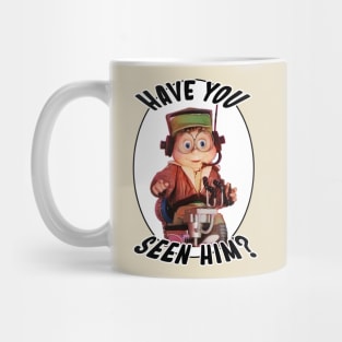 Have You Seen Him? Mug